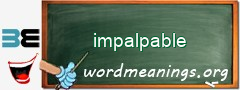 WordMeaning blackboard for impalpable